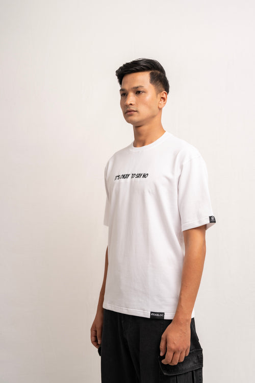 It's Okay To Say No White Tshirt